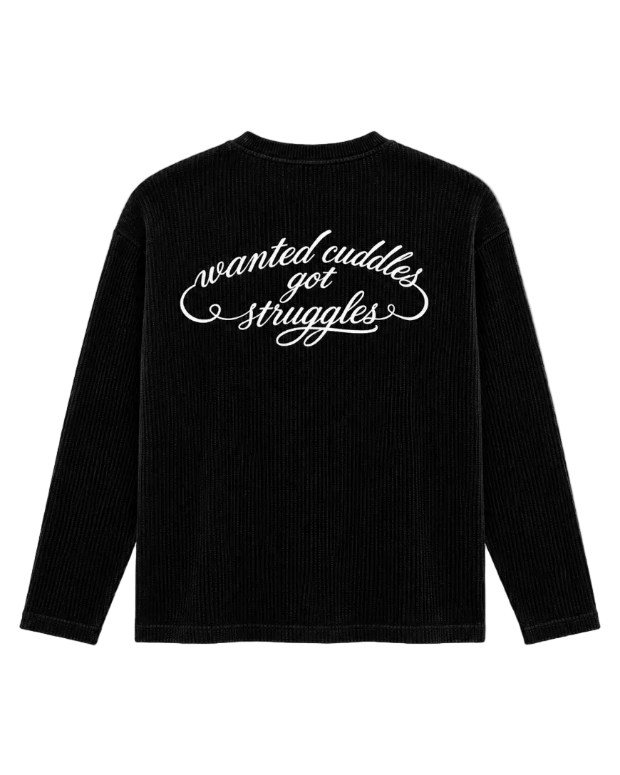 Wanted Cuddles Got Struggles — Waffle Longsleeve